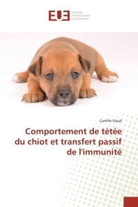 COMPORTEMENT DE TETEE DU CHIOT ET TRANSFERT PASSIF DE L'IMMUNITE