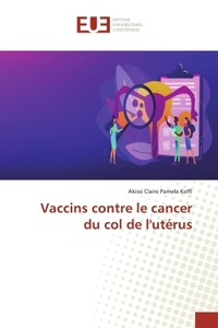 Vaccins contre le cancer du col de l'utérus
