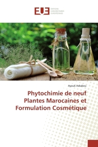 Phytochimie de neuf Plantes Marocaines et Formulation Cosmétique