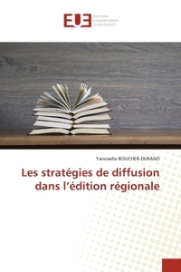 Les stratégies de diffusion dans l'édition régionale