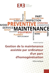 Gestion de la maintenance assistée par ordinateur d'un parc d'homogénéisation