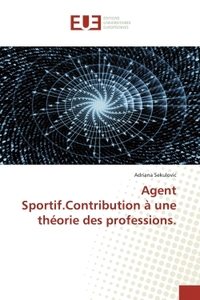 Agent Sportif.Contribution à une théorie des professions.