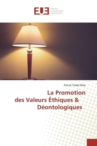 La Promotion des Valeurs Éthiques & Déontologiques