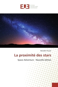 LA PROXIMITE DES STARS - SPACE ADVENTURE - NOUVELLE EDITION