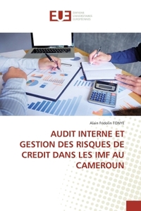 AUDIT INTERNE ET GESTION DES RISQUES DE CREDIT DANS LES IMF AU CAMEROUN