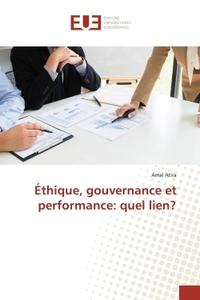 Éthique, gouvernance et performance: quel lien?