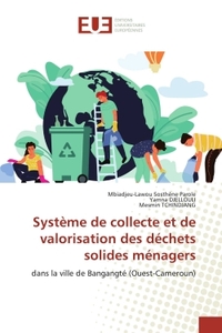 SYSTEME DE COLLECTE ET DE VALORISATION DES DECHETS SOLIDES MENAGERS - DANS LA VILLE DE BANGANGTE (OU