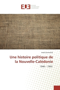 Une histoire politique de la Nouvelle-Calédonie