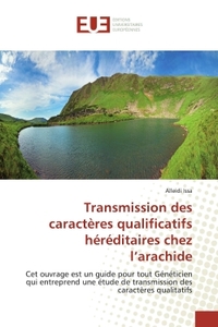 Transmission des caractères qualificatifs héréditaires chez l'arachide