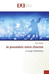 Je possédais votre charme