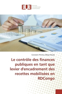 Contrôle des finances publiques en tant que levier d'encadrement des recettes mobilisées en RDCongo