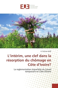 L'intérim, une clef dans la résorption du chômage en Côte d'Ivoire?