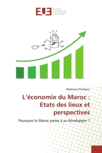 L'économie du Maroc : Etats des lieux et perspectives