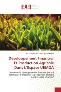 Développement Financier Et Production Agricole Dans L'Espace UEMOA