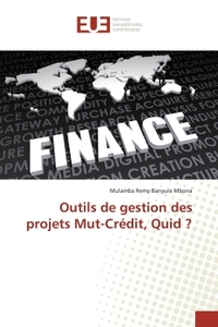 Outils de gestion des projets Mut-CrEdit, Quid ?