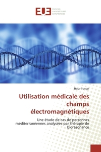 Utilisation médicale des champs électromagnétiques