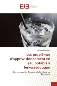 LES PROBLEMES D'APPROVISIONNEMENT EN EAU POTABLE A FERKESSEDOUGOU - CAS DU QUARTIER DOUANE ET DU VIL
