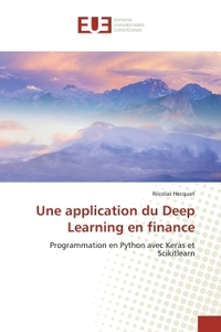 UNE APPLICATION DU DEEP LEARNING EN FINANCE - PROGRAMMATION EN PYTHON AVEC KERAS ET SCIKITLEARN
