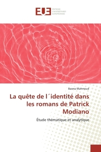 La quête de l´identité dans les romans de Patrick Modiano