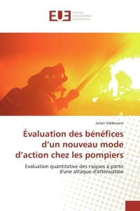 Évaluation des bénéfices d'un nouveau mode d'action chez les pompiers