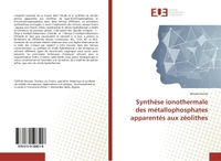 Synthèse ionothermale des métallophosphates apparentés aux zéolithes