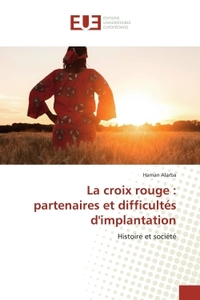 La croix rouge : partenaires et difficultés d'implantation
