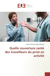 Quelle couverture santé des travailleurs du privé en activité