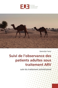 SUIVI DE L'OBSERVANCE DES PATIENTS ADULTES SOUS TRAITEMENT ARV - SUIVI DU TRAITEMENT ANTIRETROVIRAL