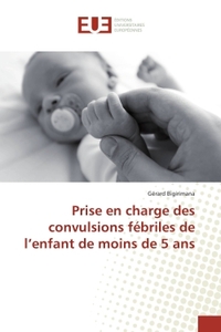 Prise en charge des convulsions fébriles de l'enfant de moins de 5 ans