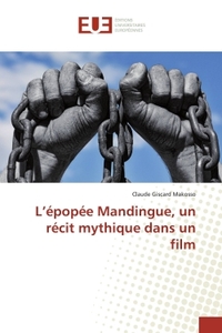 L'épopée Mandingue, un récit mythique dans un film