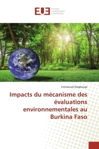 Impacts du mécanisme des évaluations environnementales au Burkina Faso