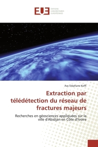 EXTRACTION PAR TELEDETECTION DU RESEAU DE FRACTURES MAJEURS - RECHERCHES EN GEOSCIENCES APPLIQUEES S
