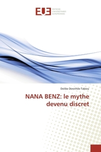 NANA BENZ: LE MYTHE DEVENU DISCRET