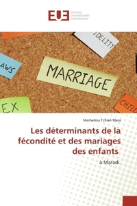 Les déterminants de la fécondité et des mariages des enfants