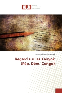 Regard sur les Kanyok (REp. DEm. Congo)