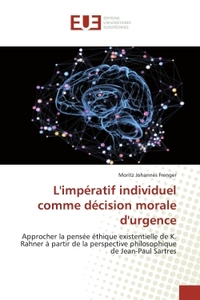 L'impEratif individuel comme dEcision morale d'urgence