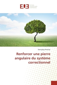 Renforcer une pierre angulaire du système correctionnel