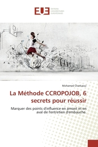La Méthode CCROPOJOB, 6 secrets pour réussir