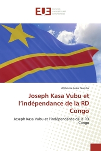 Joseph Kasa Vubu et l'indépendance de la RD Congo