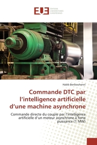 Commande DTC par l'intelligence artificielle d'une machine asynchrone