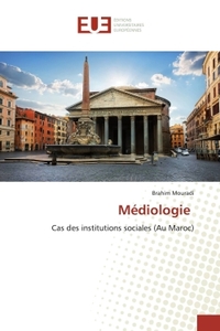 MEDIOLOGIE - CAS DES INSTITUTIONS SOCIALES (AU MAROC)