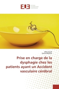 Prise en charge de la dysphagie chez les patients ayant un Accident vasculaire cérébral