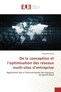 De la conception et l'optimisation des réseaux multi-sites d'entreprise