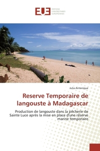 RESERVE TEMPORAIRE DE LANGOUSTE A MADAGASCAR - PRODUCTION DE LANGOUSTE DANS LA PECHERIE DE SAINTE LU