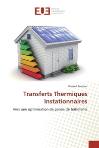 TRANSFERTS THERMIQUES INSTATIONNAIRES - VERS UNE OPTIMISATION DE PAROIS DE BATIMENTS