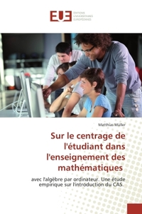 Sur le centrage de l'Etudiant dans l'enseignement des mathEmatiques