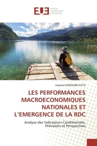 LES PERFORMANCES MACROECONOMIQUES NATIONALES ET L'EMERGENCE DE LA RDC - ANALYSE DES INDICATEURS COND