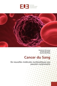 CANCER DU SANG - DE NOUVELLES MOLECULES NUCLEOSIDIQUES AUX POUVOIRS SURPRENANTS