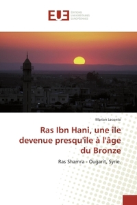 Ras Ibn Hani, une Ile devenue presqu'Ile A l'Age du Bronze