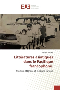 Littératures asiatiques dans le Pacifique francophone
